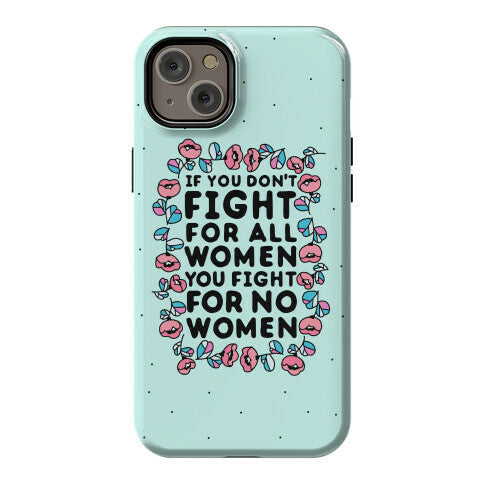 Fight For All Women Phone Case